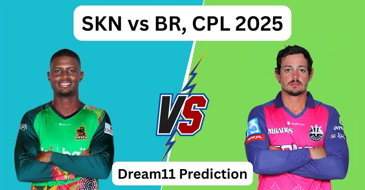 SKN vs BR, CPL 2025: Match Prediction, Dream11 Team, Fantasy Tips and Pitch Report | St Kitts and Nevis Patriots vs Barbados Royals
