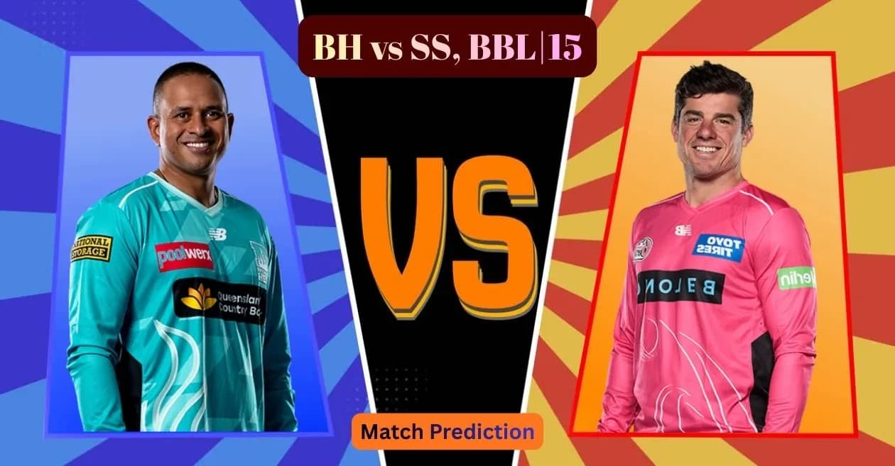 BH vs SS, BBL|15, Match Prediction: Who will win today’s game between Brisbane Heat and Sydney Sixers?