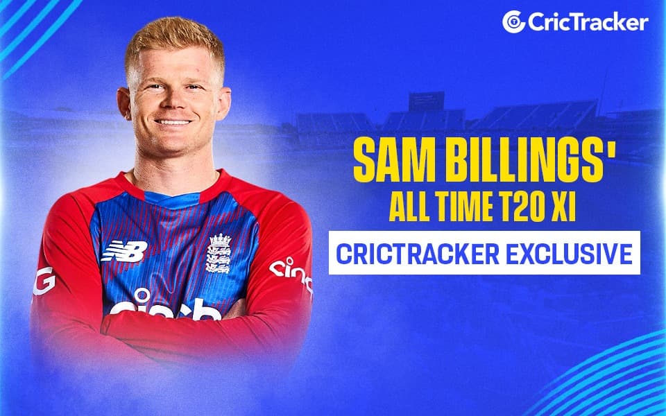 Sam Billings names his all-time T20 XI, omits MS Dhoni and Rohit Sharma [Exclusive]