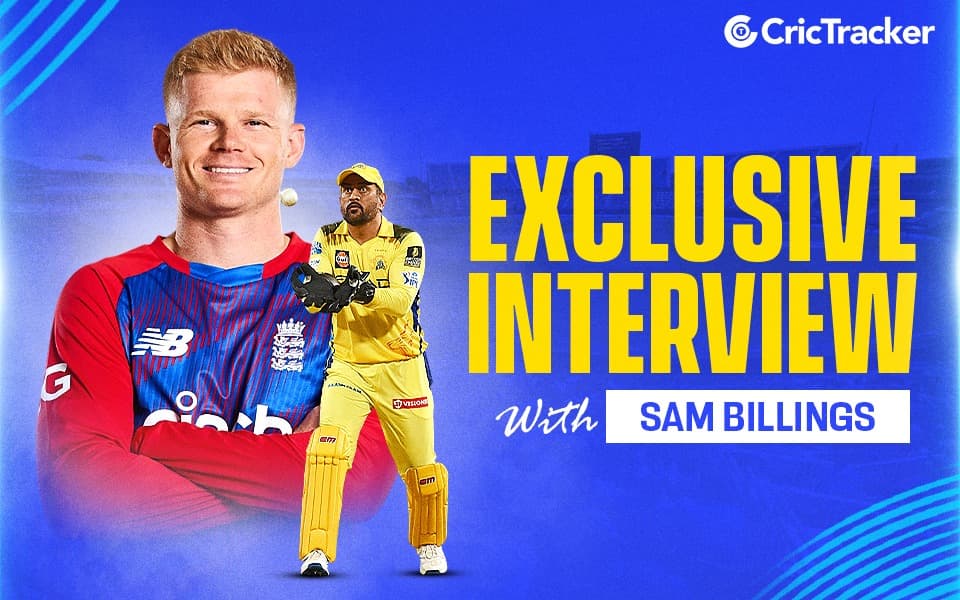 ‘You actually have more time than you think’ - Sam Billings discloses major takeaway from MS Dhoni [Exclusive]
