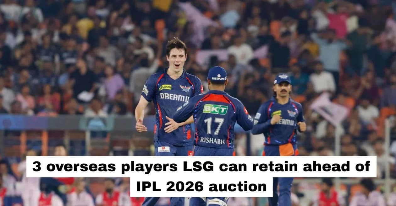 Lucknow Super Giants: 3 overseas players LSG can retain ahead of IPL 2026 auction