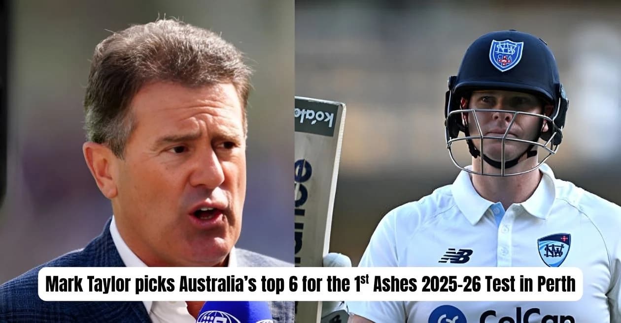 Ashes 2025-26: Mark Taylor picks his Australian batting order for the 1st Test in Perth against England