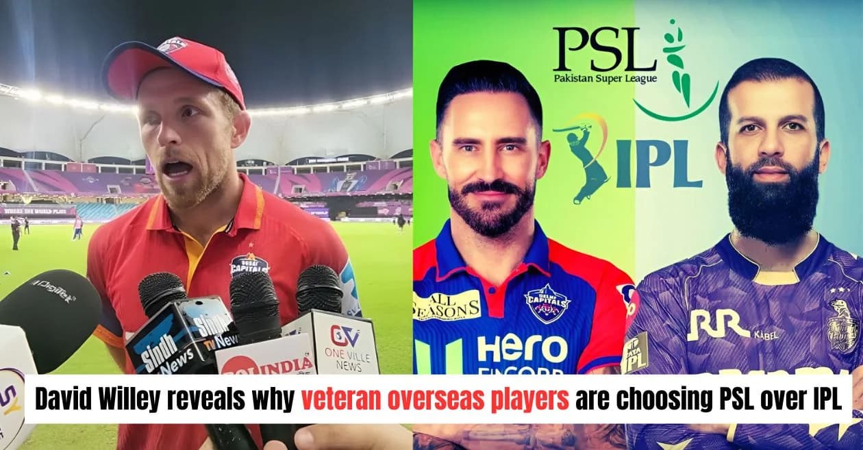 David Willey drops a truth bomb on why veteran overseas players are shifting from IPL to PSL