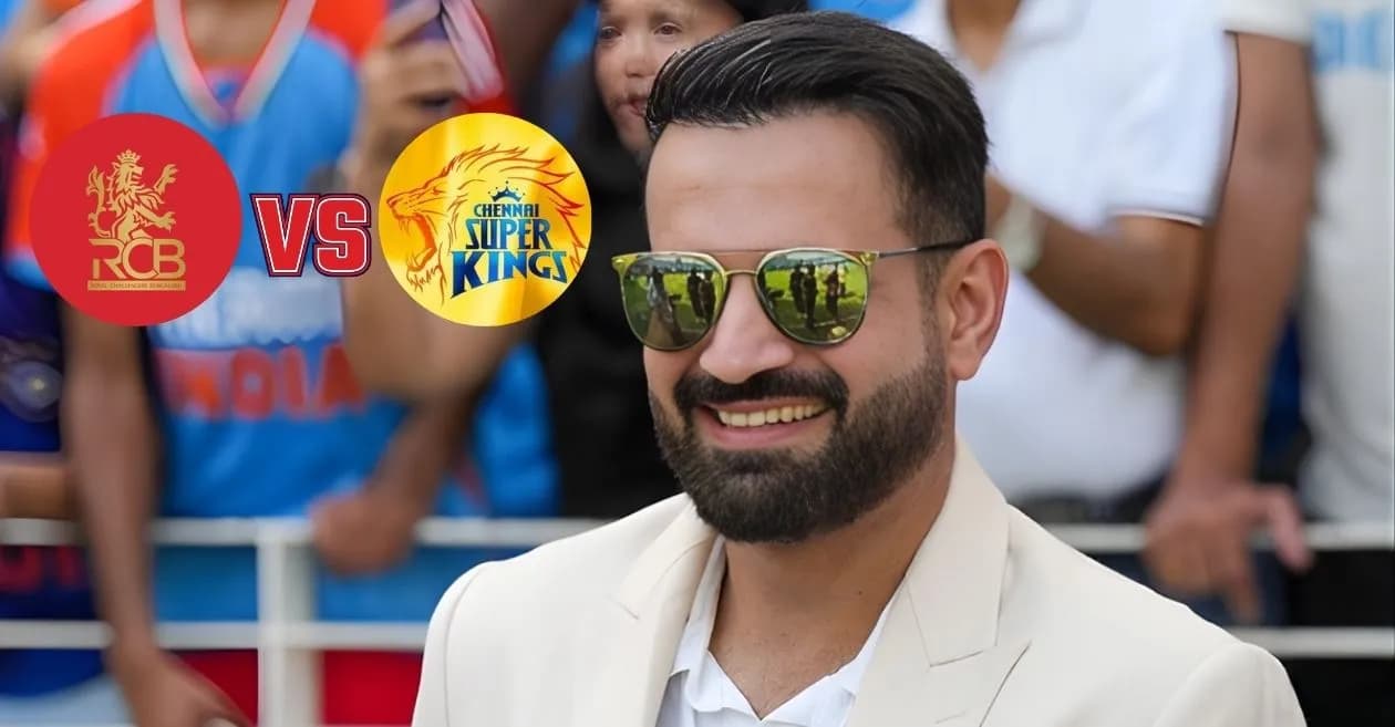 Irfan Pathan shares 3 bold predictions for the ultimate ‘Southern Derby’ RCB vs CSK game in IPL 2026