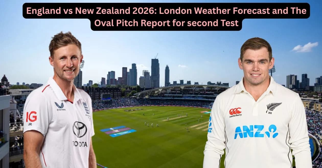 England vs New Zealand 2026: London Weather Forecast and The Oval Pitch Report for second Test