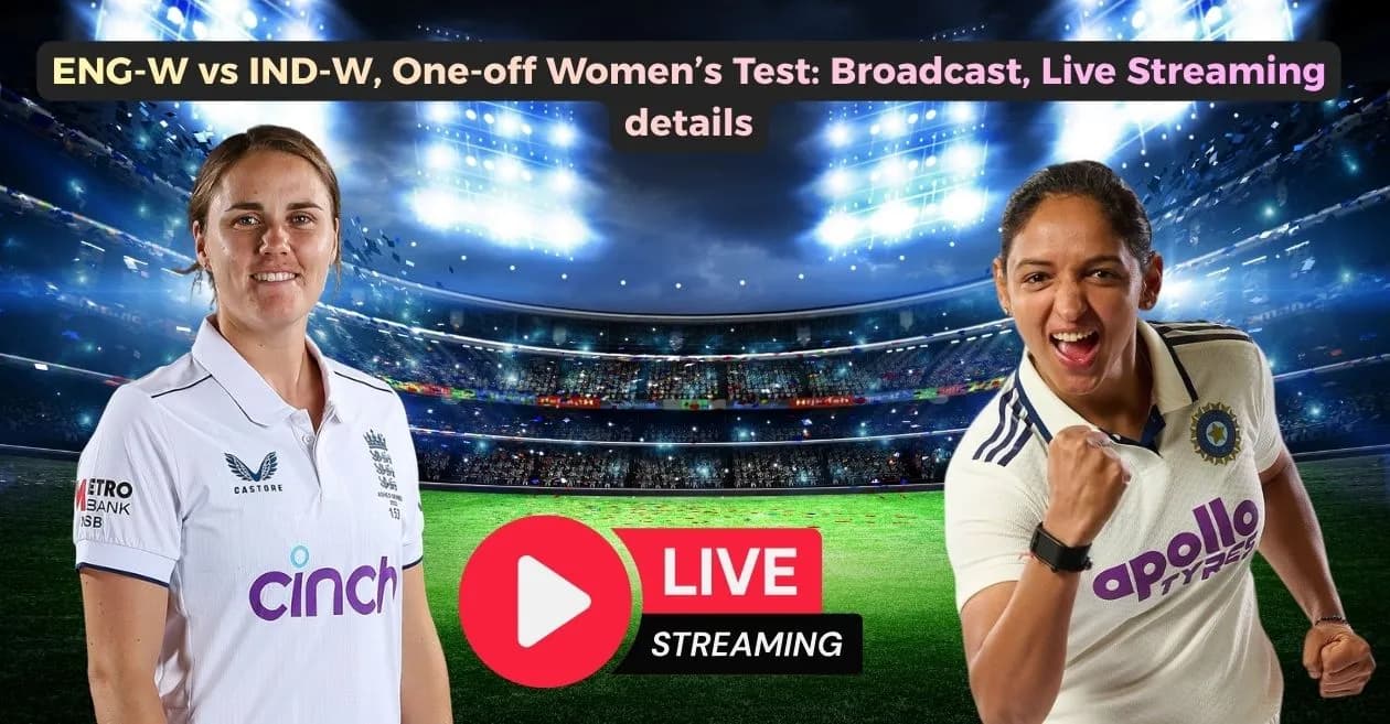 ENG-W vs IND-W, One-off Test: Broadcast, Live Streaming details – When and where to watch in India, Australia, USA & other countries