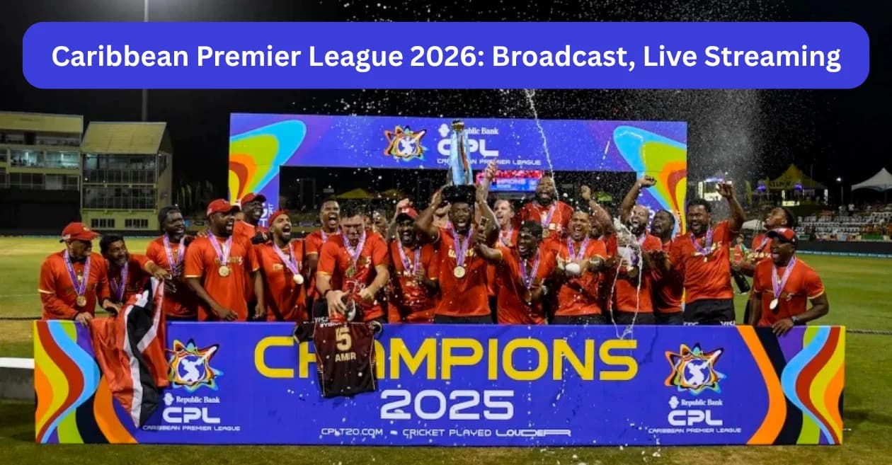 Caribbean Premier League (CPL) 2026: Broadcast, Live Streaming – When and where to watch in India, US, UK, Australia, Pakistan & other countries